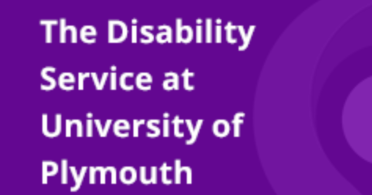 The Disability Service at University of Plymouth Plymouth Online