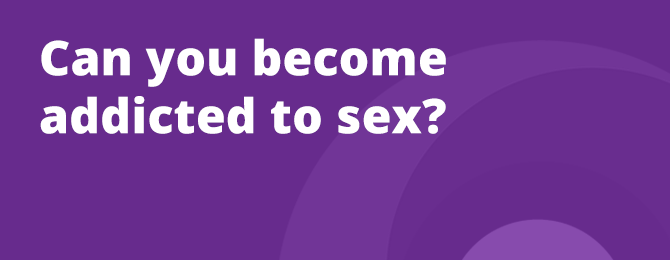 Can You Become Addicted To Sex Panel