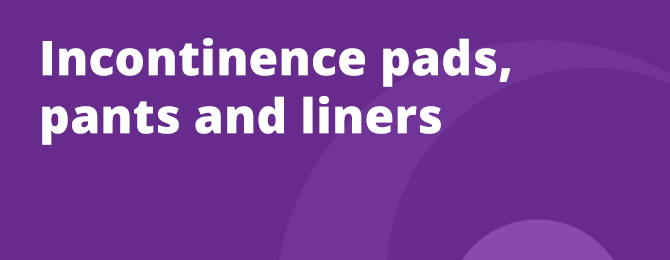 Incontinence Pads, Pants And Liners Panel