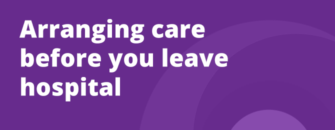 Arranging Care Before Leaving Hospital Panel